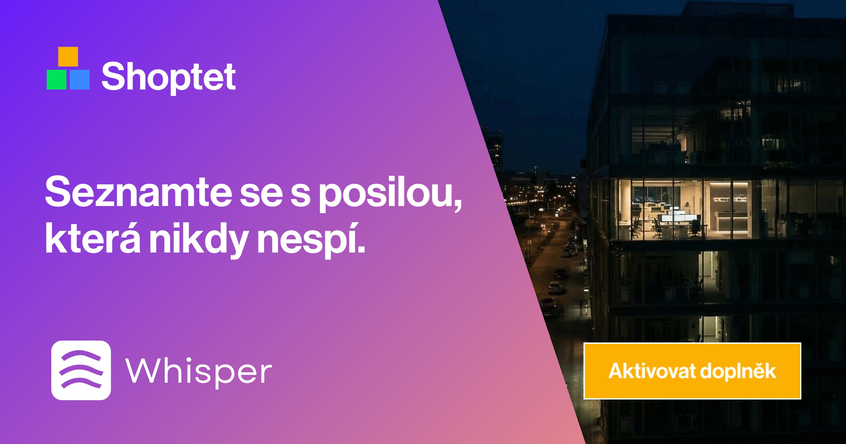 Whisper pro Shoptet – Seznamte se s posilou, která nikdy nespí